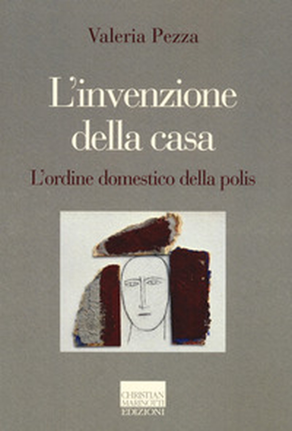 L'invenzione della casa. L'ordine domestico della polis - Librerie.coop L'invenzione della casa. L'ordine domestico della polis - Librerie.coop