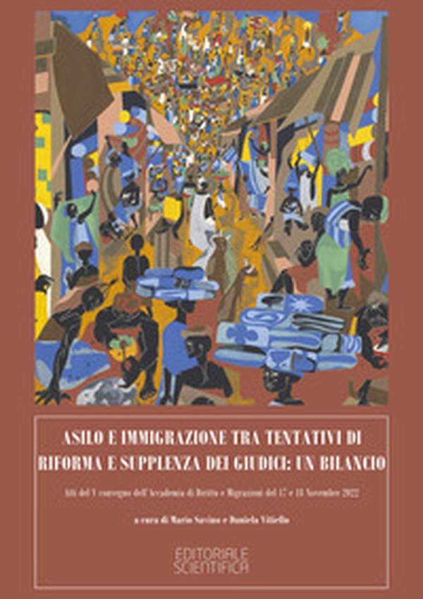 Asilo e immigrazione tra tentativi di riforma e supplenza dei giudici: un bilancio - Librerie.coop Asilo e immigrazione tra tentativi di riforma e supplenza dei giudici: un bilancio - Librerie.coop