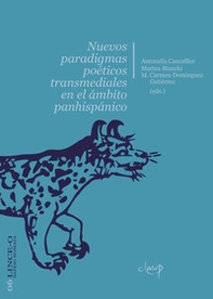 Nuevos paradigmas poéticos transmediales en el ámbito panhispánico - Librerie.coop