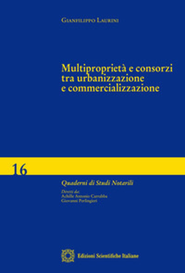 Multiproprietà e consorzi tra urbanizzazione e commercializzazione - Librerie.coop Multiproprietà e consorzi tra urbanizzazione e commercializzazione - Librerie.coop