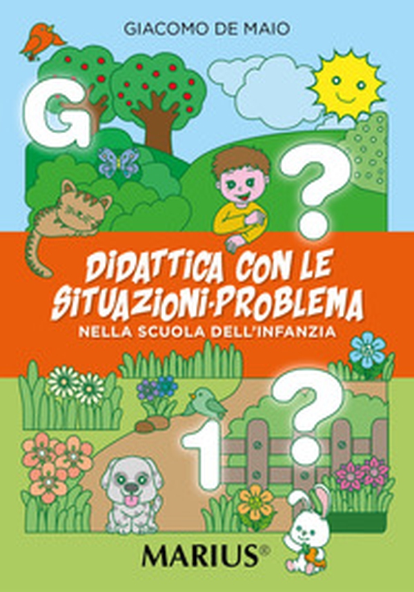 Didattica con le situazioni-problema. Nella scuola dell'infanzia - Librerie.coop Didattica con le situazioni-problema. Nella scuola dell'infanzia - Librerie.coop