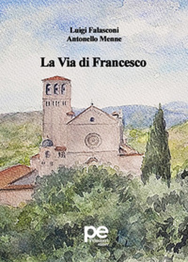 La via di Francesco - Librerie.coop La via di Francesco - Librerie.coop