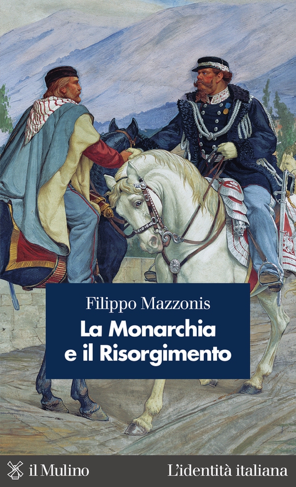 La Monarchia e il Risorgimento - Librerie.coop La Monarchia e il Risorgimento - Librerie.coop