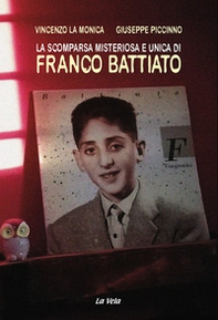 La scomparsa misteriosa e unica di Franco Battiato - Librerie.coop