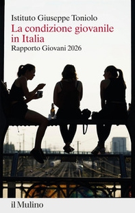 La condizione giovanile in Italia. Rapporto giovani 2026 - Librerie.coop