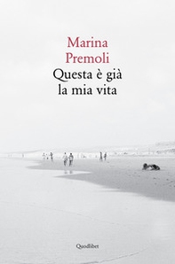 Questa è già la mia vita - Librerie.coop