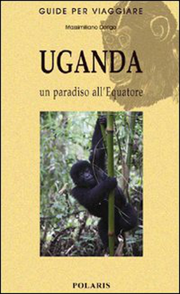 Uganda. Un paradiso all'equatore - Librerie.coop Uganda. Un paradiso all'equatore - Librerie.coop