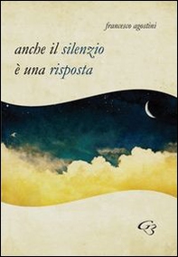 Anche il silenzio è una risposta - Librerie.coop