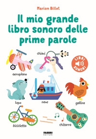 Il mio grande libro sonoro delle prime parole - Librerie.coop