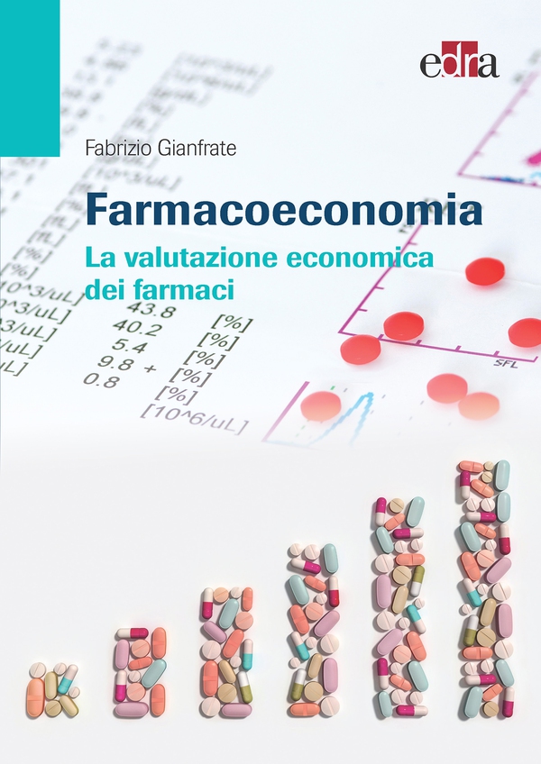 Farmacoeconomia. La valutazione economica dei farmaci - Librerie.coop Farmacoeconomia. La valutazione economica dei farmaci - Librerie.coop