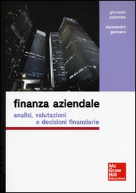 Finanza aziendale. Analisi, valutazioni e decisioni finanziarie - Librerie.coop