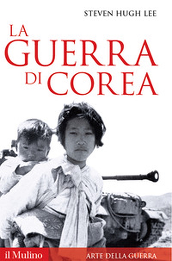 La guerra di Corea - Librerie.coop La guerra di Corea - Librerie.coop
