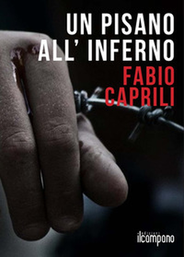 Un pisano all'inferno - Librerie.coop Un pisano all'inferno - Librerie.coop