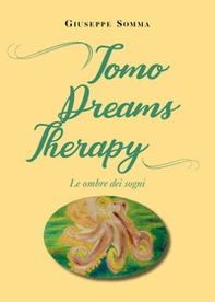 Tomo dreams therapy. Le ombre dei sogni - Librerie.coop