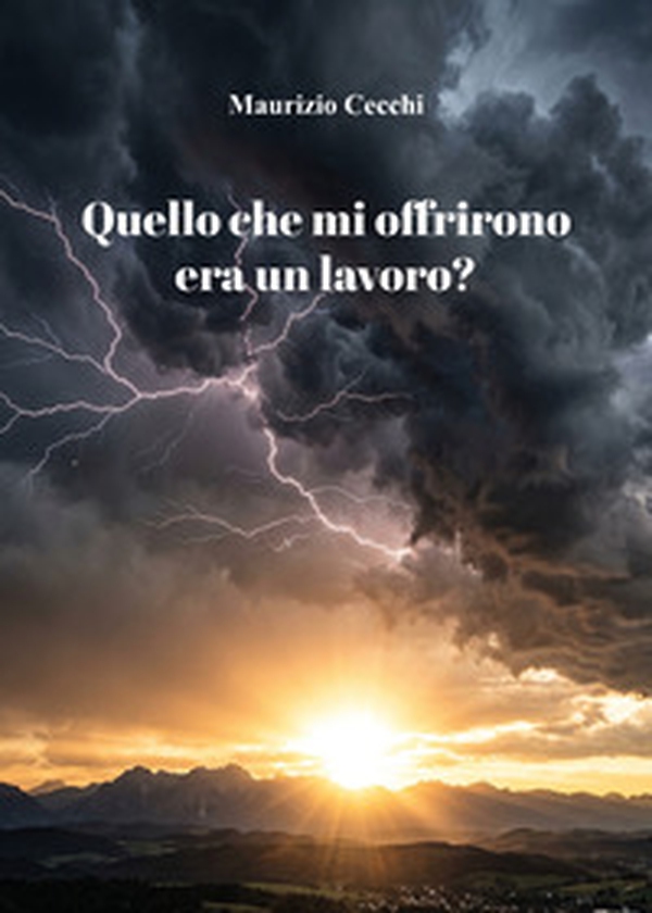 Quello che mi offrirono era un lavoro? - Librerie.coop
