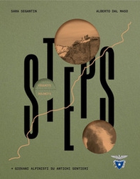 Steps. Giovani alpinisti su antichi sentieri - Librerie.coop