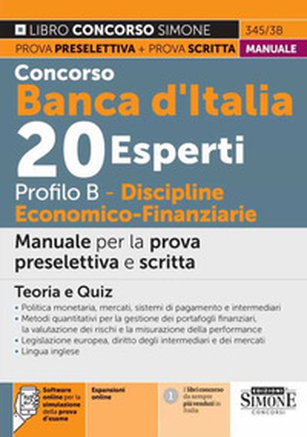 Concorso Banca d'Italia 20 esperti. Profilo B. Discipline economico-finanziarie. Manuale per la prova preselettiva e scritta. Teoria e quiz - Librerie.coop Concorso Banca d'Italia 20 esperti. Profilo B. Discipline economico-finanziarie. Manuale per la prova preselettiva e scritta. Teoria e quiz - Librerie.coop