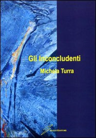 Gli inconcludenti - Librerie.coop