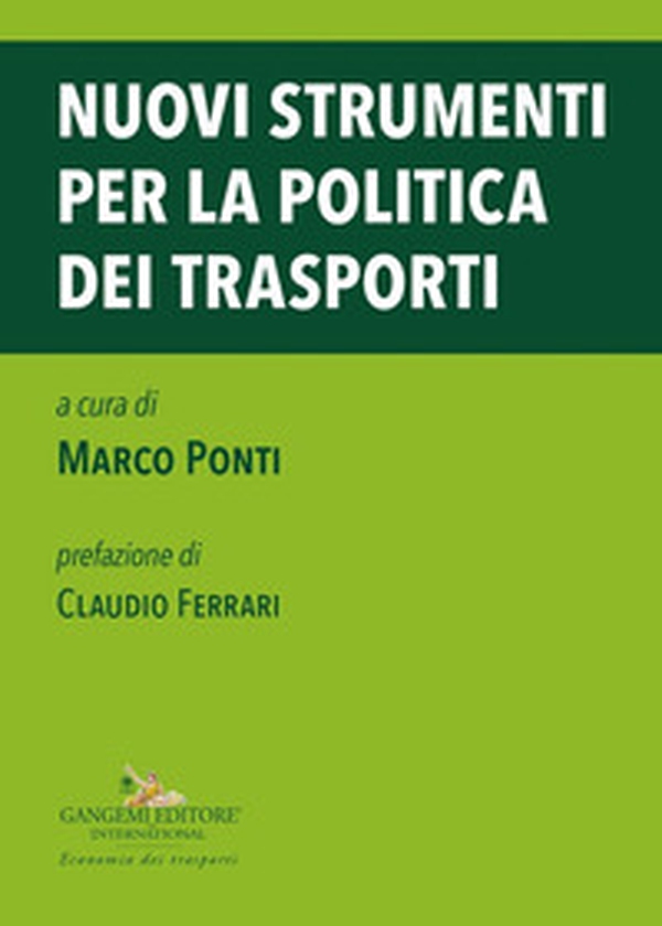 Nuovi strumenti per la politica dei trasporti - Librerie.coop Nuovi strumenti per la politica dei trasporti - Librerie.coop