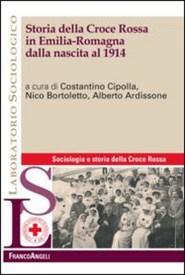 Storia della croce rossa in Emilia Romagna dalla nascita al 1914 - Librerie.coop Storia della croce rossa in Emilia Romagna dalla nascita al 1914 - Librerie.coop