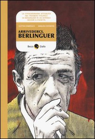 Arrivederci, Berlinguer - Librerie.coop Arrivederci, Berlinguer - Librerie.coop