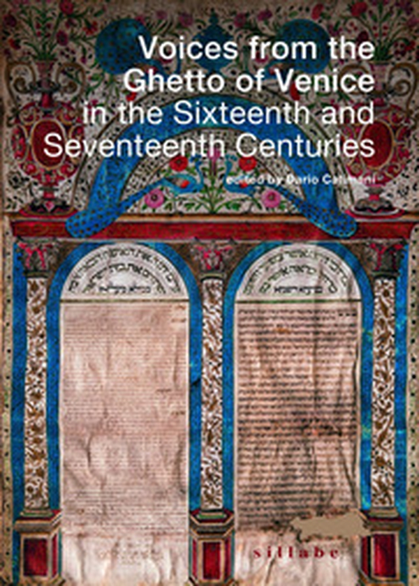 Voices from the Ghetto of Venice in the Sixteenth and Seventeenth Centuries - Librerie.coop