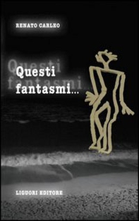 Questi fantasmi... - Librerie.coop Questi fantasmi... - Librerie.coop