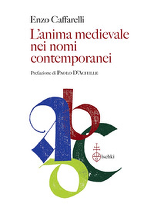 L'anima medievale nei nomi contemporanei - Librerie.coop L'anima medievale nei nomi contemporanei - Librerie.coop
