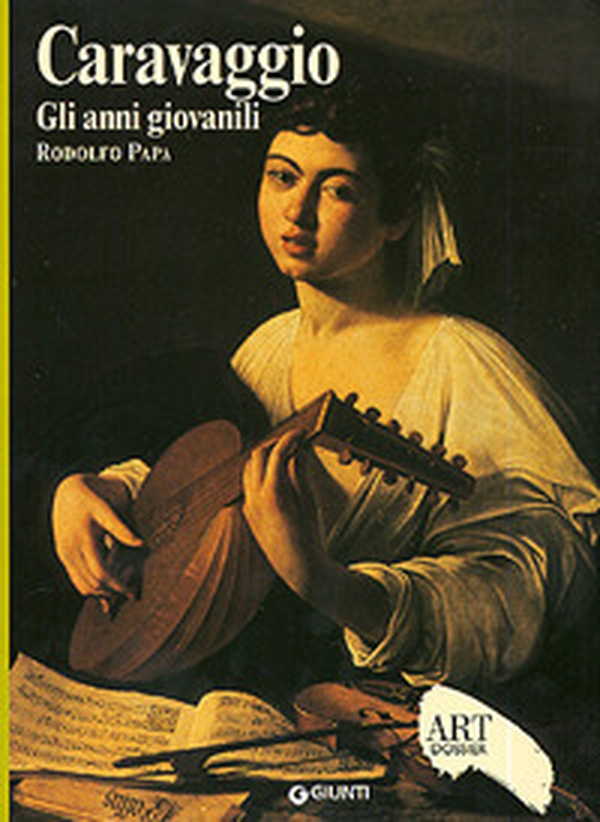 Caravaggio. Gli anni giovanili - Librerie.coop Caravaggio. Gli anni giovanili - Librerie.coop