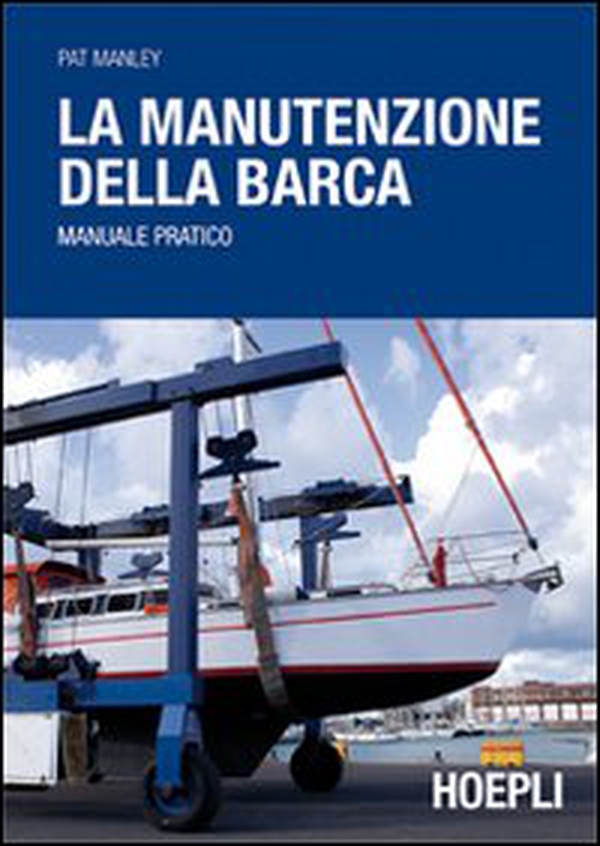 La manutenzione della barca - Librerie.coop La manutenzione della barca - Librerie.coop