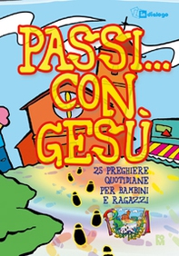 Passi... con Gesù. 25 preghiere quotidiane per bambini e ragazzi dell'oratorio estivo - Librerie.coop Passi... con Gesù. 25 preghiere quotidiane per bambini e ragazzi dell'oratorio estivo - Librerie.coop