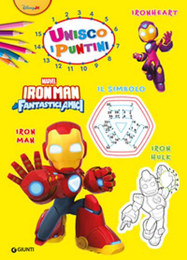 Iron Man e i suoi fantastici amici. Unisco i puntini - Librerie.coop