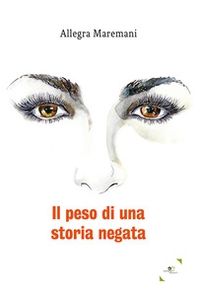 Il peso di una storia negata - Librerie.coop Il peso di una storia negata - Librerie.coop