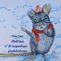 Cettino, il topolino freddoloso - Librerie.coop