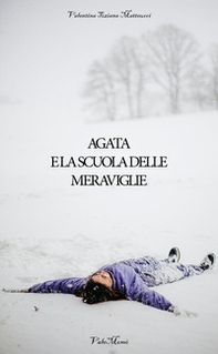 Agata e la scuola delle meraviglie - Librerie.coop
