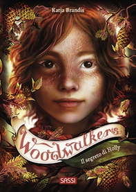 Il segreto di Holly. Woodwalkers - Vol. 3 - Librerie.coop