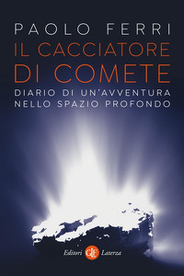 Il cacciatore di comete. Diario di un'avventura nello spazio profondo - Librerie.coop Il cacciatore di comete. Diario di un'avventura nello spazio profondo - Librerie.coop