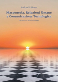 Massoneria, relazioni umane e comunicazione tecnologica - Librerie.coop