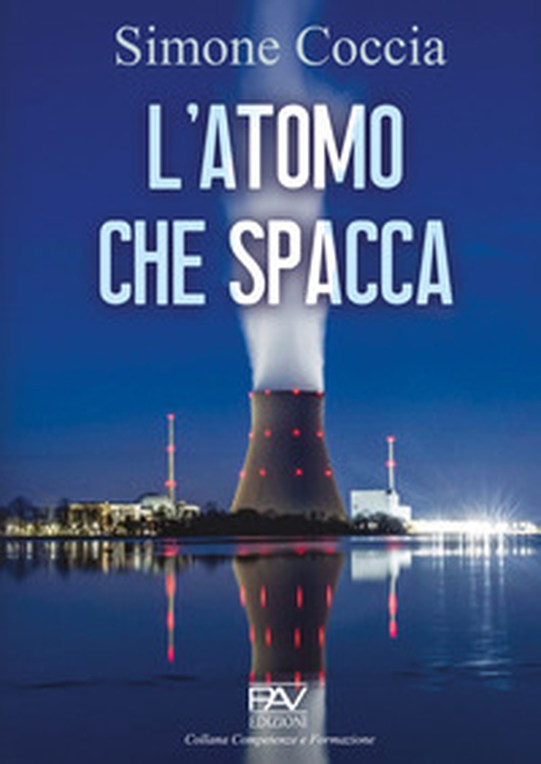 L'atomo che spacca - Librerie.coop L'atomo che spacca - Librerie.coop