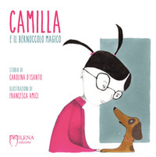 Camilla e il bernoccolo magico - Librerie.coop Camilla e il bernoccolo magico - Librerie.coop