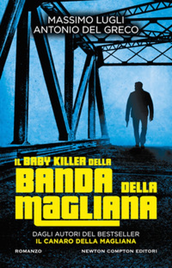 Il baby killer della banda della Magliana - Librerie.coop Il baby killer della banda della Magliana - Librerie.coop