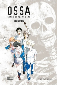 Ossa. Stand by me, my dear. Omnibus - Librerie.coop