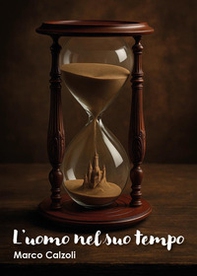 L'uomo nel suo tempo - Librerie.coop