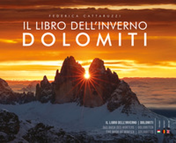 Il libro dell'inverno. Dolomiti. Ediz. italiana, inglese e tedesca - Librerie.coop Il libro dell'inverno. Dolomiti. Ediz. italiana, inglese e tedesca - Librerie.coop