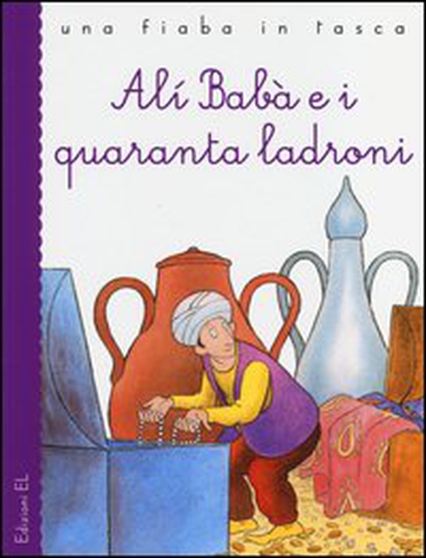 Alì Babà e i quaranta ladroni - Librerie.coop Alì Babà e i quaranta ladroni - Librerie.coop