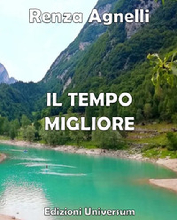 Il tempo migliore - Librerie.coop Il tempo migliore - Librerie.coop