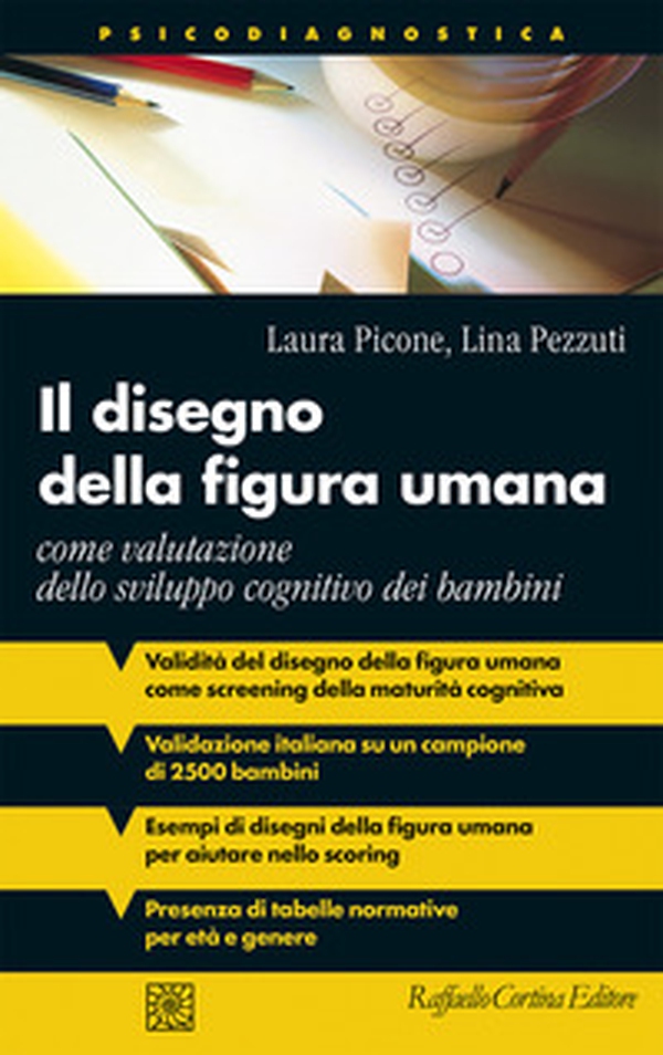 Il disegno della figura umana. Come valutazione dello sviluppo cognitivo dei bambini - Librerie.coop Il disegno della figura umana. Come valutazione dello sviluppo cognitivo dei bambini - Librerie.coop