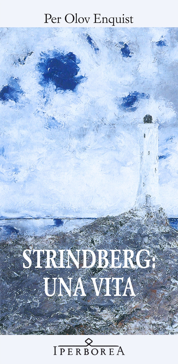 Strindberg: una vita - Librerie.coop Strindberg: una vita - Librerie.coop