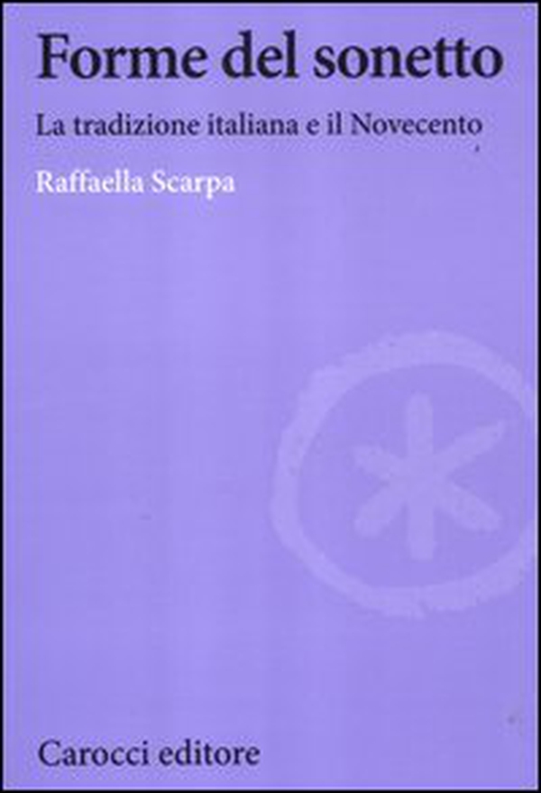 Forme del sonetto. La tradizione italiana e il Novecento - Librerie.coop Forme del sonetto. La tradizione italiana e il Novecento - Librerie.coop