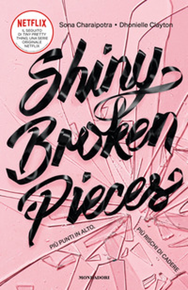Shiny Broken Pieces. Più punti in alto, più rischi di cadere - Librerie.coop Shiny Broken Pieces. Più punti in alto, più rischi di cadere - Librerie.coop